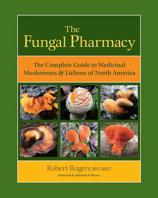 The Fungal Pharmacy, (Paperback)